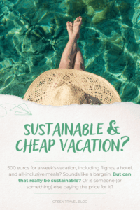 A person's feet, painted with red nail polish, dangle over clear water; above them is a large straw hat and the text “SUSTAINABLE BUDGET TRAVEL?” along with additional text about affordable vacation deals.