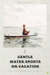 Gentle and sustainable water sports: tips for hotels and implementation