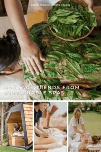 Person lying on a lounger, back covered with green leaves, hands touching the leaves, text below: ‘MASSAGE TRENDS FROM SUSTAINABLE SPAS’, other images show massage treatments outdoors and in a wooden pavilion.