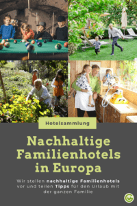 Nachhaltige Familienhotels in Europa