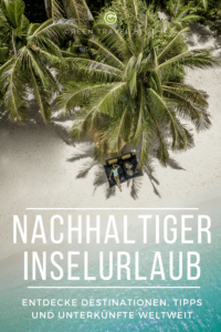 Eine nachhaltige Inselreie planen: Zum Beispiel nach Thailand