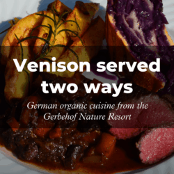 Plate featuring two venison dishes, served with rosemary potato gratin and a slice of bread with purple spread, topped with the text: “Two Venison Dishes: German Organic Cuisine from the Gerbehof Nature Resort. Get the recipe on the Green Travel Blog”