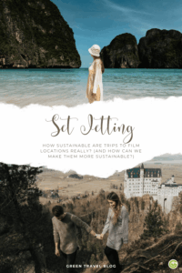 At the top, a woman in a light-colored dress and hat stands in shallow water in front of large rocks by the sea; at the bottom, a man and a woman walk hand in hand along a path with a castle in the background; between them is the text: “Set Jetting: How sustainable is travel to film locations really (and how can it be made more sustainable?)”