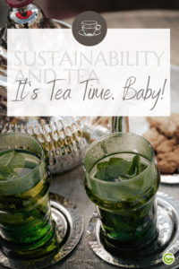 Drink tea sustainably - with these tips from sustainable hotels for tea and herbal tea